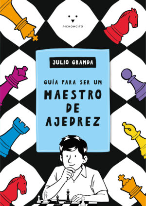 Guía para ser un maestro de ajedrez